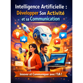 Formation Intelligence Artificielle pour le business : développer son activité et sa communication avec l’IA (1 jour)