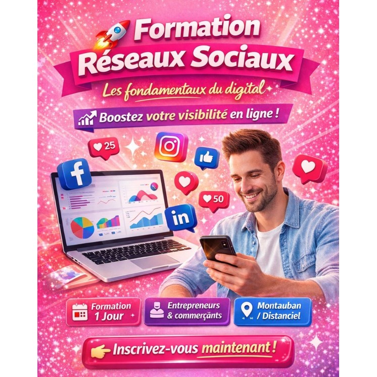 Formation Réseaux Sociaux : maîtriser Instagram, Facebook et LinkedIn (Montauban ou distanciel)